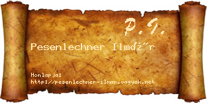 Pesenlechner Ilmár névjegykártya